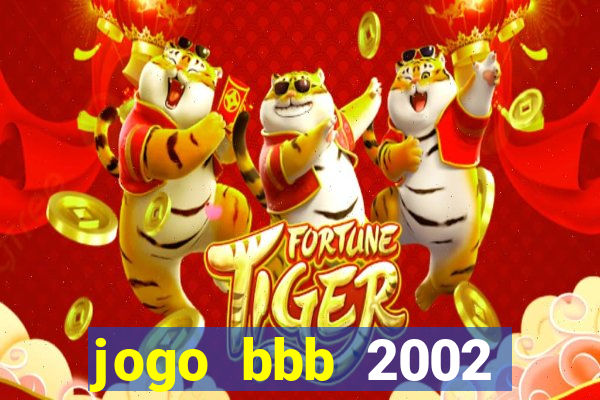 jogo bbb 2002 download android